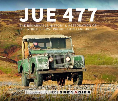 JUE 477 - THE REMARKABLE HISTORY & RESTORATION OF THE WORLD'S FIRST PRODUCTION LAND-ROVER