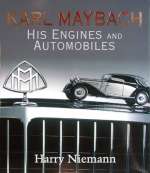 KARL MAYBACH HIS ENGINES AND AUTOMOBILES