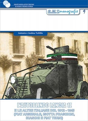 L'AUTOBLINDO LANCIA 1Z. E LE ALTRE ITALIANE DEL 1912 - 1945