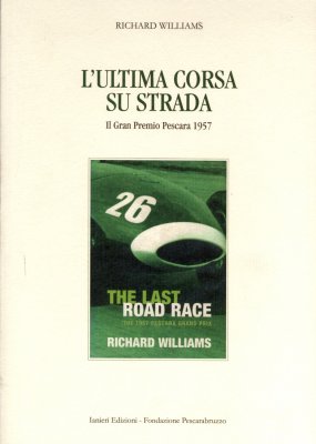 L'ULTIMA CORSA SU STRADA - IL GRAN PREMIO DI PESCARA 1957