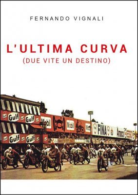 L'ULTIMA CURVA (DUE VITE UN DESTINO)