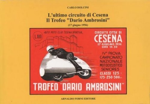 L'ULTIMO CIRCUITO DI CESENA. IL TROFEO "DARIO AMBROSINI"  (17 GIUGNO 1956)