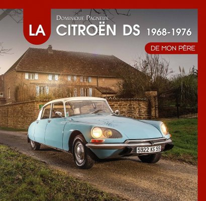 LA CITROEN DS DE MON PERE (1968-1976) TOME 2