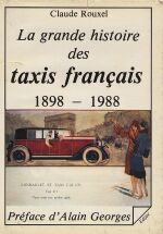 LA GRANDE HISTOIRE DES TAXIS FRANCAIS 1898-1988