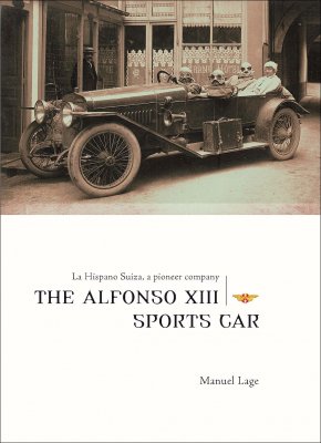 LA HISPANO SUIZA, A PIONEER COMPANY - THE ALFONSO XIII SPORTS CAR