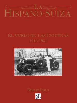 LA HISPANO-SUIZA EL VUELO DE LAS CIGUENAS 1916-1931