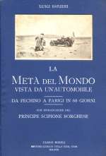 LA META' DEL MONDO VISTA DA UN'AUTOMOBILE DA PECHINO A PARIGI IN 60 GIORNI (QUINTA EDIZIONE)