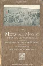 LA META' DEL MONDO VISTA DA UN'AUTOMOBILE DA PECHINO A PARIGI IN 60 GIORNI