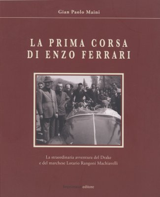 LA PRIMA CORSA DI ENZO FERRARI