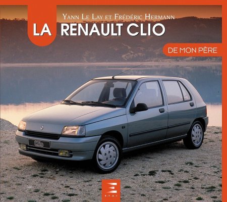 LA RENAULT CLIO DE MON PERE