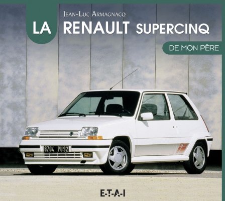 LA RENAULT SUPERCINQ DE MON PERE