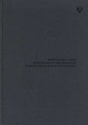 LAMBORGHINI MURCIELAGO LP 640, LP 640 ROADSTER, LP 670-4 SUPERVELOCE (BROCHURE)