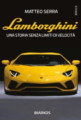 LAMBORGHINI. UNA STORIA SENZA LIMITI DI VELOCITA'