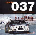 LANCIA 037 THE DEVELOPMENT & RALLY HISTORY OF A WORLD CHAMPION