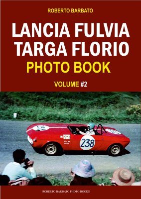 LANCIA FULVIA TARGA FLORIO PHOTO BOOK - VOLUME 2