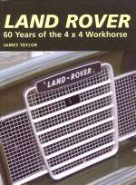 LAND ROVER 60 YEARS OF THE 4X4 WORKHORSE