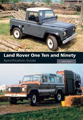 LAND ROVER ONE TEN AND NINETY SPECIFICATION GUIDE