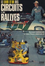 LE LIVRE D'OR DES CIRCUITS ET DES RALLYES 1976-1977