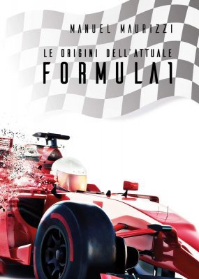 LE ORIGINI DELL'ATTUALE FORMULA 1