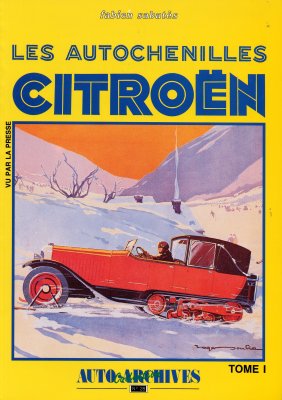 LES AUTOCHENILLES CITROEN TOME I