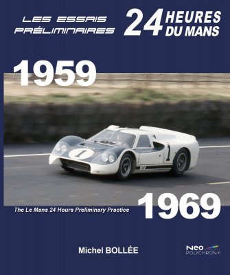 LES ESSAIS PRELIMINAIRES 24H DU MANS 1959-1969