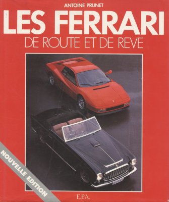 LES FERRARI DE ROUTE ET DE REVE