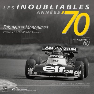 LES INOUBLIABLES ANNEES '70: FABULEUSES MONOPLACES - FORMULE2 / FORMULE3 1966-1979