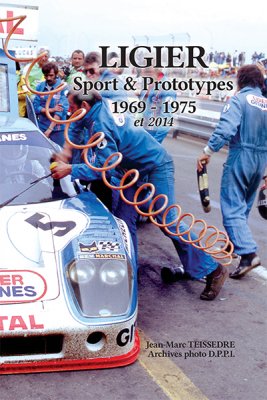 LIGIER SPORT & PROTOTYPES 1969 - 1975 ET 2014