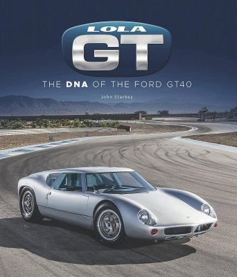 LOLA GT : THE DNA OF THE FORD GT40