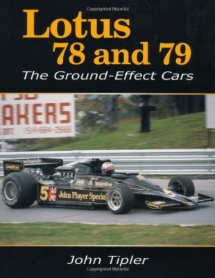LOTUS 78 AND 79: THE GROUND EFFECT CARS