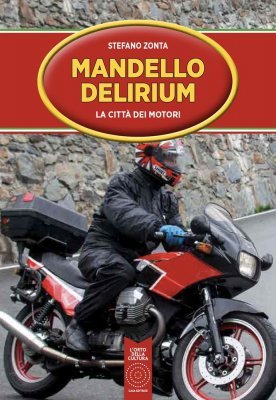 MANDELLO DELIRIUM - LA CITTA' DEI MOTORI