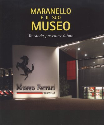 MARANELLO E IL SUO MUSEO
