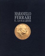 MARANELLO FERRARI E...LA SUA GENTE (CON COFANETTO)
