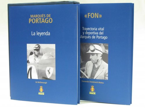 MARQUES DE PORTAGO LA LEYENDA / "FON" TRAYECTORIA VITAL Y DEPORTIVA DEL MARQUES DE PORTAGO