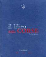 MASERATI IL LIBRO DELLE CORSE