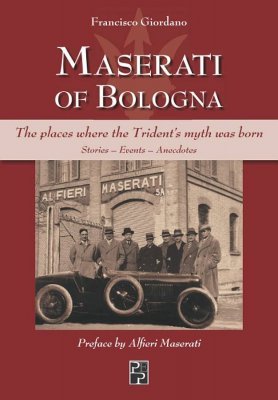MASERATI OF BOLOGNA: THE PLACES WHERE THE TRIDENT'S MYTH WAS BORN