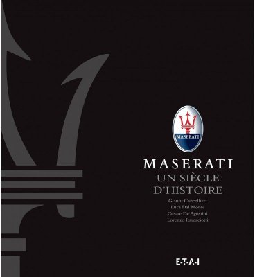 MASERATI UN SIECLE D'HISTOIRE