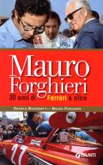 MAURO FORGHIERI 30 ANNI DI FERRARI E OLTRE