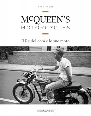 MCQUEEN'S MOTORCYCLES - IL RE DEL COOL E LE SUE MOTO