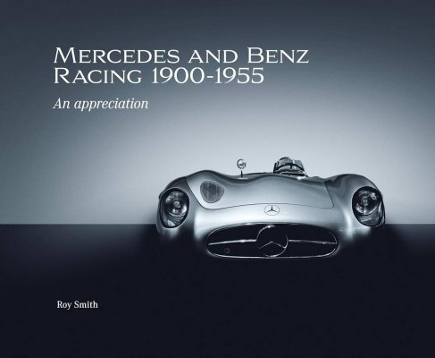 MERCEDES AND BENZ RACING 1900-1955: AN APPRECIATION