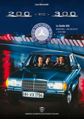 MERCEDES BENZ 200-300 W123 - LE GUIDE ASI
