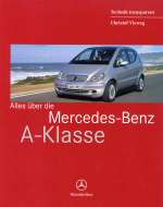 MERCEDES BENZ A-KLASSE, ALLES UBER DIE