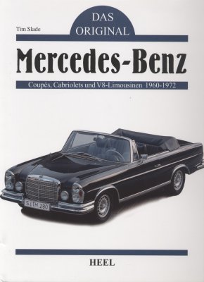 MERCEDES BENZ COUPES CABRIOLETS UND V8-LIMOUSINEN 1960-1972 DAS ORIGINAL