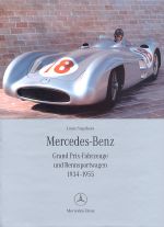 MERCEDES BENZ GRAND PRIX FAHRZEUGE UND RENNSPORTWAGEN 1934-1955