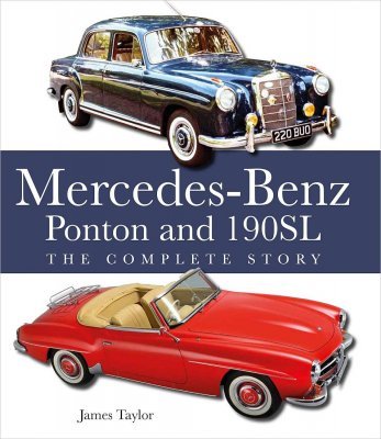 MERCEDES-BENZ PONTON AND 190SL: THE COMPLETE STORY