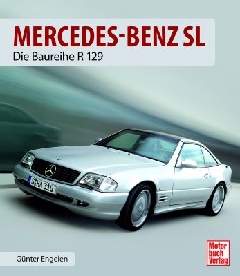 MERCEDES-BENZ SL: DIE BAUREIHE R 129