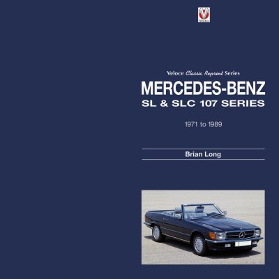 MERCEDES-BENZ SL & SLC: 107-SERIES 1971 TO 1989