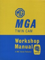 MG SERIES MGA TWIN CAM WORKSHOP MANUAL