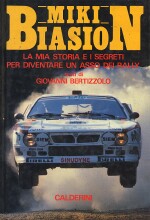 MIKI BIASION LA MIA STORIA E I SEGRETI PER DIVENTARE UN ASSO DEI RALLY