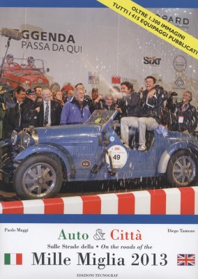 MILLE MIGLIA 2013 AUTO & CITTA'